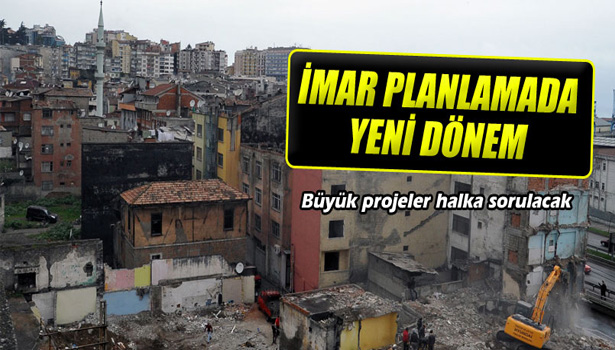 İMAR PLANLARINDA BÜYÜK DEĞİŞİKLİK