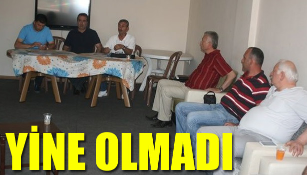 YİNE OLMADI