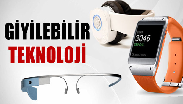 GİYİLEBİLİR TEKNOLOJİ