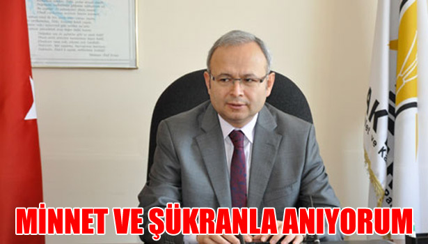 MİNNETLE VE ŞÜKRANLA ANIYORUM