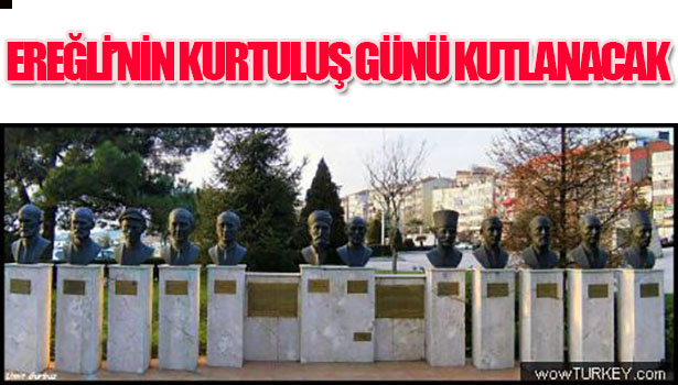 EREĞLİ'NİN KURTULUŞ YILDÖNÜMÜ KUTLANACAK