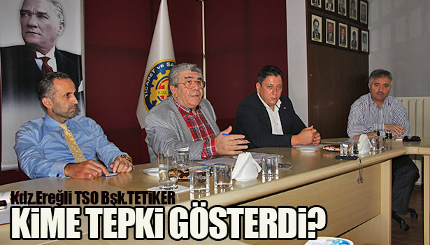 TSO BAŞKANI TETİKER KİME YÜKLENDİ?