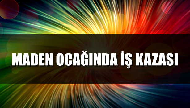 İŞ KAZASI GEÇİREN İŞÇİ TEDAVİ ALTINA ALINDI