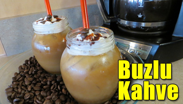 BUZLU KAHVE NASIL YAPILIR?