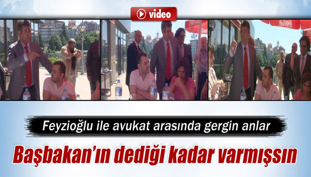 FEYZİOĞLU İLE AVUKAT ARASINDA DİYALOG ORTAMI GERDİ