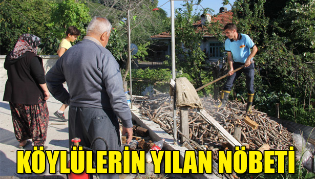 KÖYLÜLERİN YILAN NÖBETİ