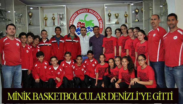 EREĞLİ BELEDİYESPOR MİNİKLERİ DENİZLİ'YE GİTTİ