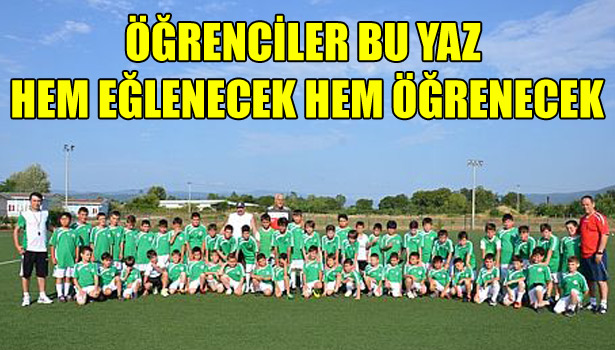 ÖĞRENCİLER BU YAZ HEM EĞLENECEK HEM ÖĞRENECEK