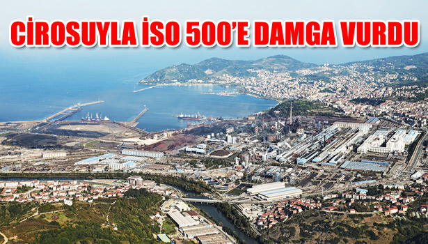 CİROSUYLA İSO 500'E DAMGA VURDU