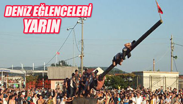 1 TEMMUZ DENİZCİLİK VE KABOTAJ BAYRAMI EĞLENCELERİ ERKEN YAPILACAK