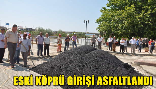 ESKİ KÖPRÜ GİRİŞİ ASFALTLANDI