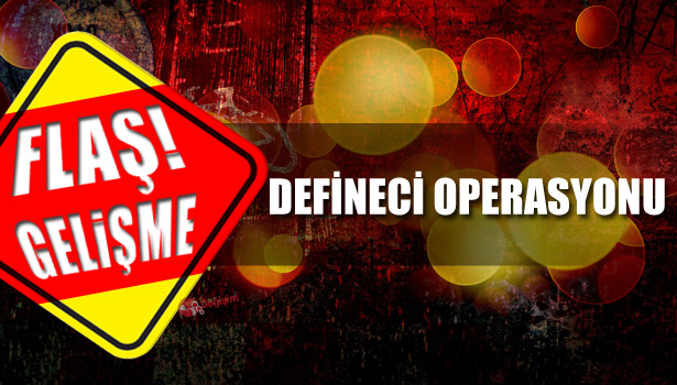 DEFİNECİ OPERASYONU