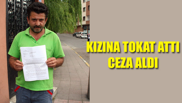 KIZINA TOKAT ATAN BABAYA CEZA