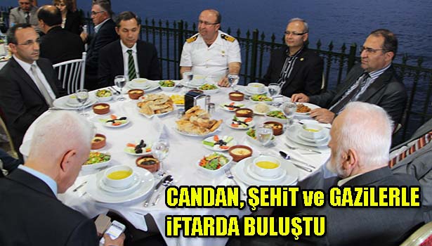 MİLLETVEKİLİ CANDAN ŞEHİT VE GAZİ AİLELERİYLE İFTARDA BULUŞTU