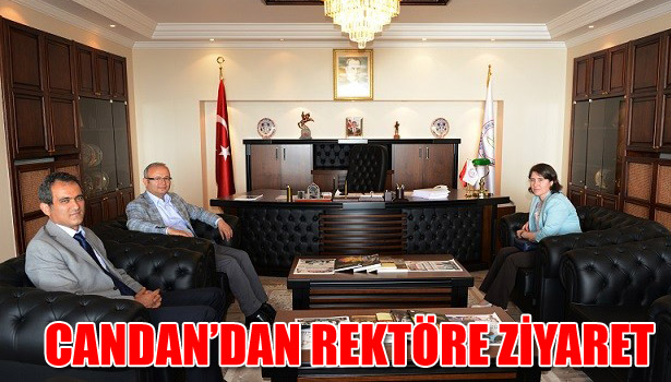 CANDAN'DAN REKTÖRE ZİYARET