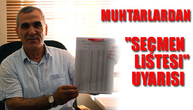 MUHTARLARDAN "SEÇMEN LİSTESİ" UYARISI