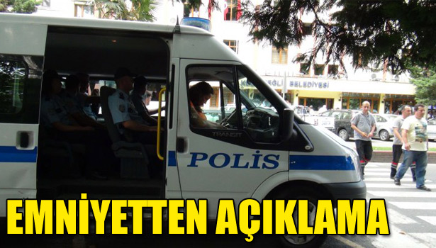 EMNİYETTEN AÇIKLAMA
