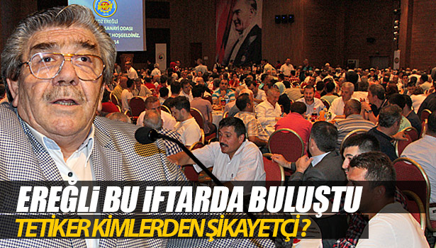 KARADENİZ EREĞLİ BU İFTARDA BULUŞTU