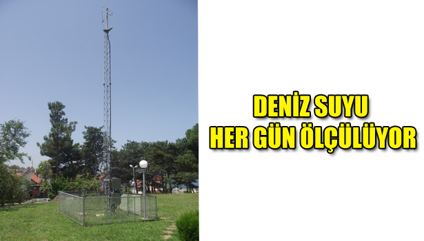 DENİZ SUYU HER GÜN ÖLÇÜLÜYOR