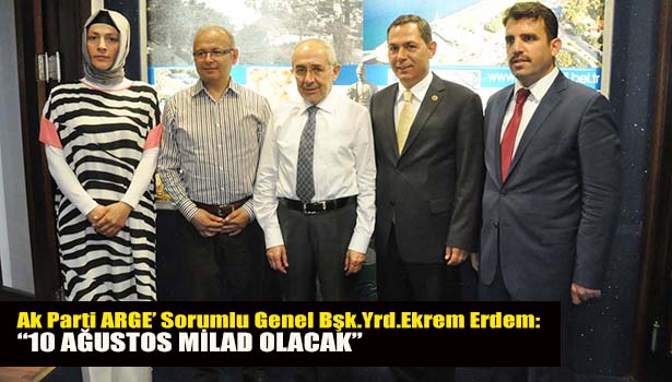 10 AĞUSTOS TÜRKİYE'DE MİLAD OLACAK