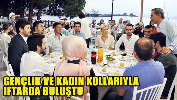 BAŞKAN UYSAL GENÇLİK VE KADIN KOLLARIYLA İFTARDA BULUŞTU