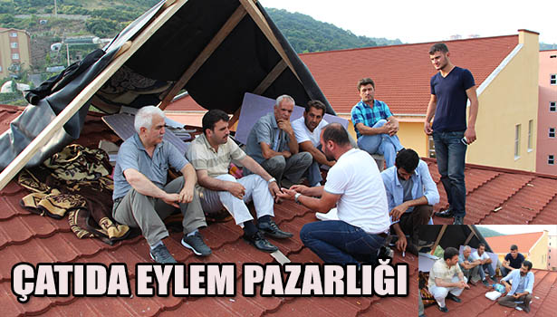 ÇATIDA EYLEM PAZARLIĞI YAPTILAR