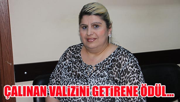 ÇALINAN VALİZİNİ GÖTÜRENE MÜKAFAT VERECEK