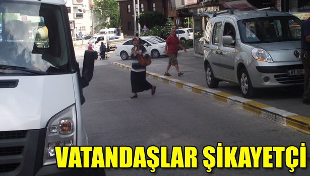 VATANDAŞLAR ŞİKAYETÇİ