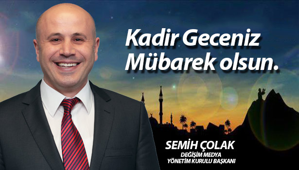ÇOLAK'TAN KADİR GECESİ MESAJI