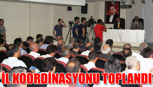 İL KOORDİNASYONU TOPLANDI