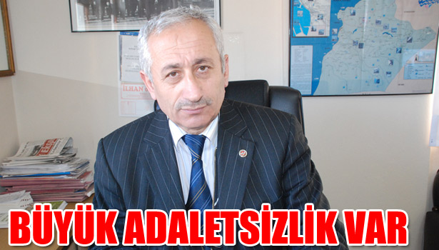 BÜYÜK BİR ADALETSİZLİK VAR