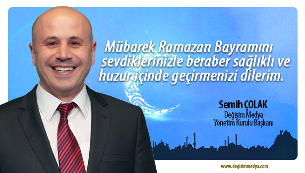 ÇOLAK'TAN RAMAZAN BAYRAMI MESAJI