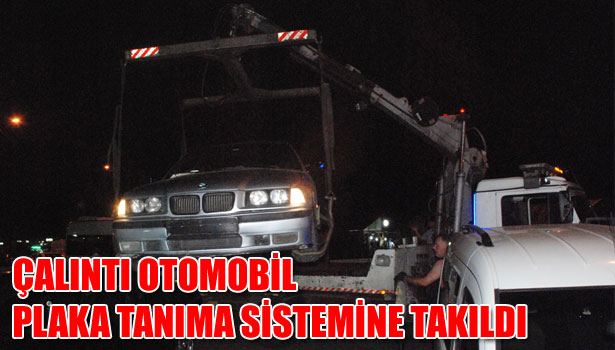 ÇALINTI OTOMOBİL PLAKA TANIMA SİSTEMİNE TAKILDI