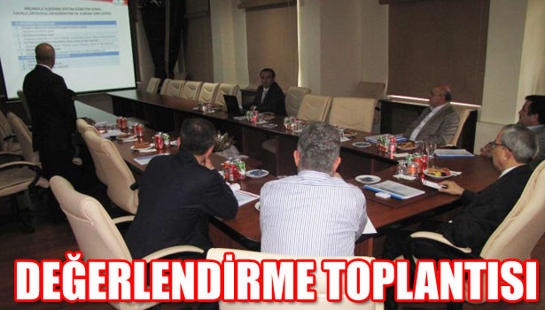DEĞERLENDİRME TOPLANTISI