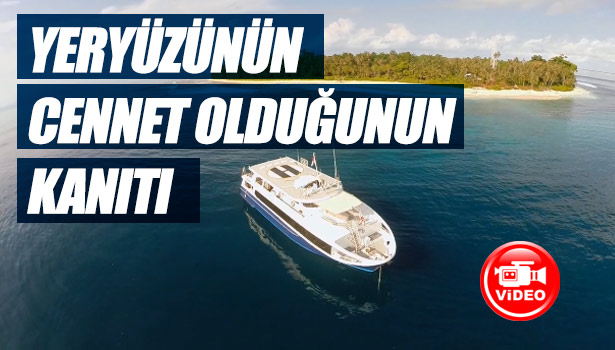 YERYÜZÜNÜN BİR CENNET OLDUĞUNUN KANITI