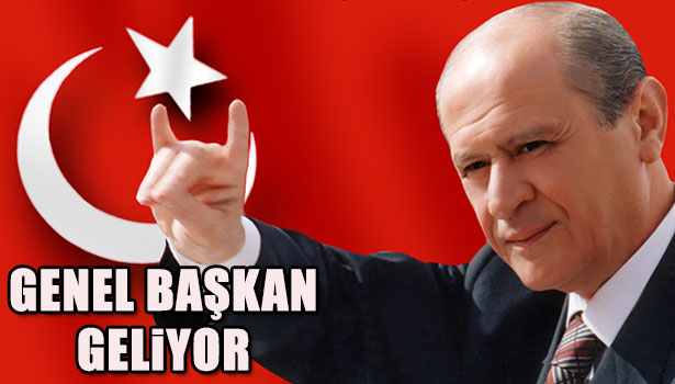 MHP GENEL BAŞKANI DEVLET BAHÇELİ GELİYOR