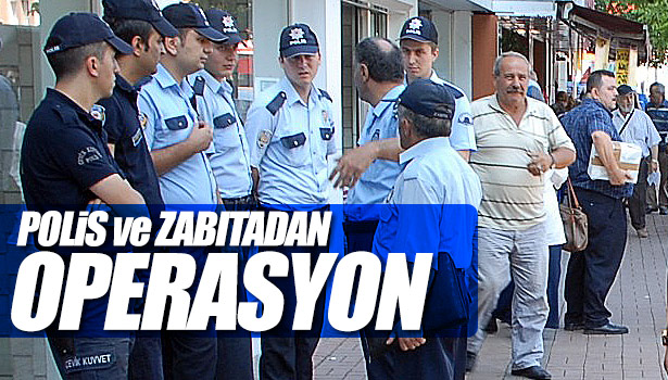 KALDIRIM İŞGALİ OPERASYONU