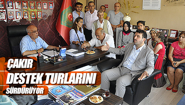 ÇAKIR DESTEK TURLARINI SÜRDÜRÜYOR