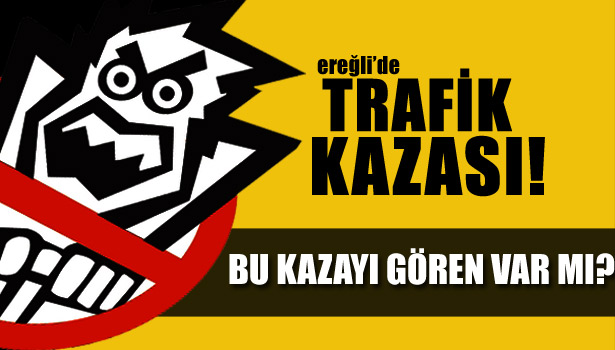 BU KAZAYI GÖREN VAR MI?