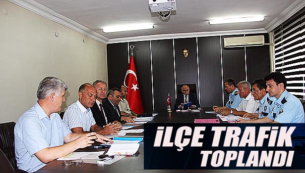 İLÇE TRAFİK KOMİSYONU TOPLANDI