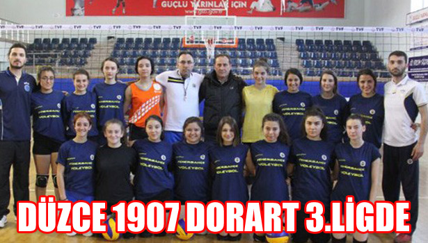 DÜZCE 1907 DORART 3.LİGDE