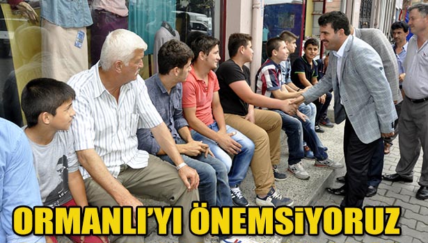 BAŞBAKAN ERDOĞAN'A ORMANLI'DAN DESTEK İSTEDİLER