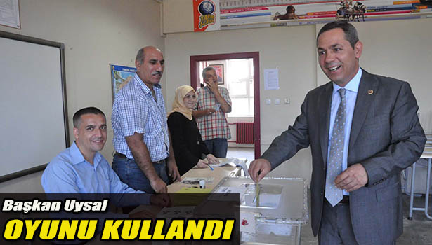 BAŞKAN UYSAL OYUNU KULLANDI