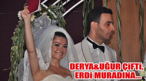 DERYA&UĞUR ERHAL ÇİFTİ ERDİ MURADINA...