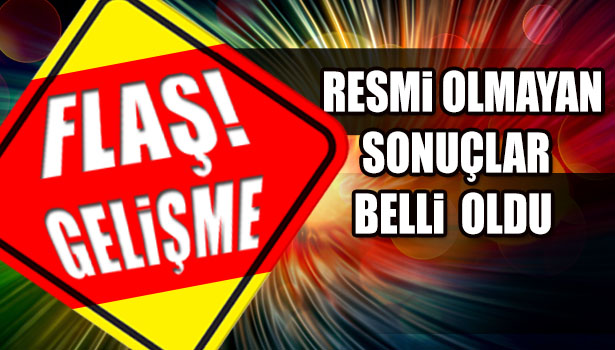 CUMHURBAŞKANLIĞI SEÇİMLERİNDE RESMİ OLMAYAN SONUÇLAR AÇIKLANDI