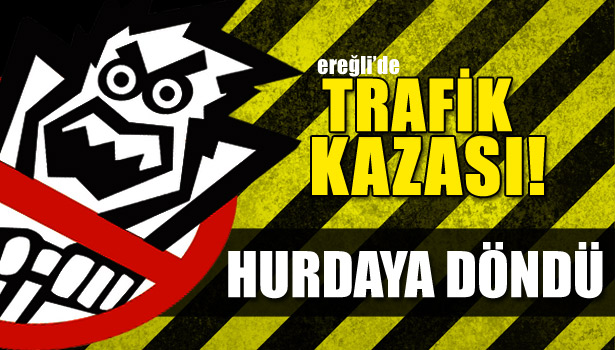 HURDAYA DÖNEN OTOMOBİLDEN YARA ALMADAN KURTULDU