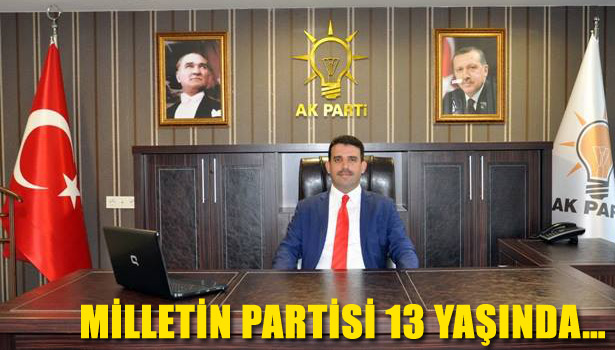 MİLLETİN PARTİSİ 13 YAŞINDA...