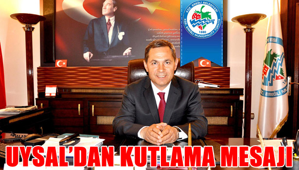 UYSAL'DAN KUTLAMA MESAJI