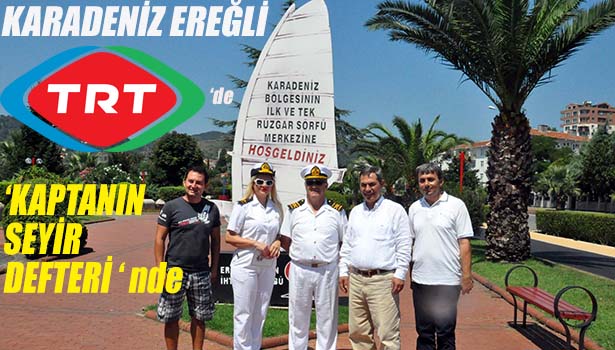 KARADENİZ EREĞLİ TRT BELGESEL KANALINDA