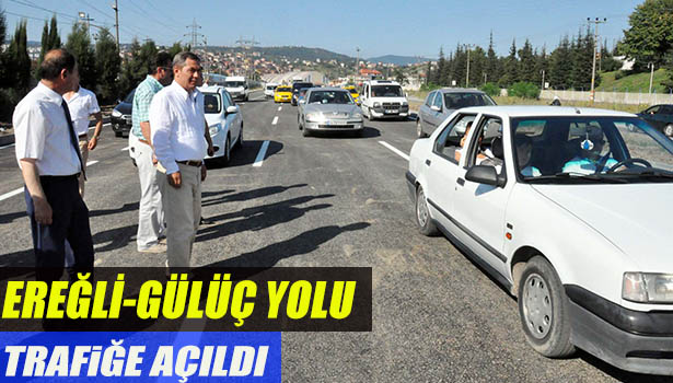 KARADENİZ EREĞLİ-GÜLÜÇ YOLU TRAFİĞE AÇILDI